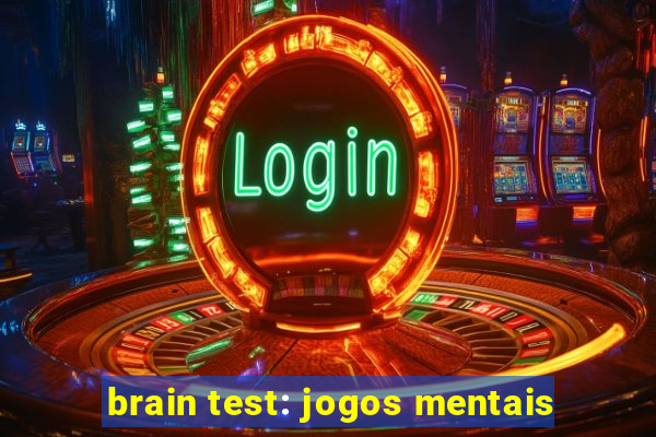 brain test: jogos mentais